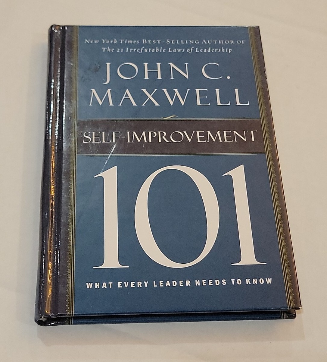 Self-Improvement 101: What Every Leader Needs to Know by Maxwell