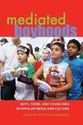 Mediated Boyhoods (2010, Taschenbuch)