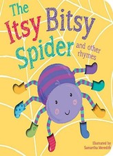 The Itsy Bitsy Spider and Other Rhymes By Tiger Tales