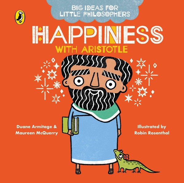 Big Ideas For Little Philosophers: Happiness With Aristotle Duane Armitage-image