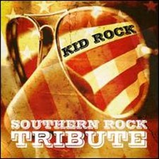 Southern Rock Tribute to Kid Rock by Various Artists: New