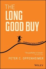 The Long Good Buy: Analysing Cycles in Markets by Peter C. Oppenheimer (English)