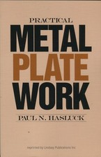 Practical Metal Plate Work by Paul N. Hasluck