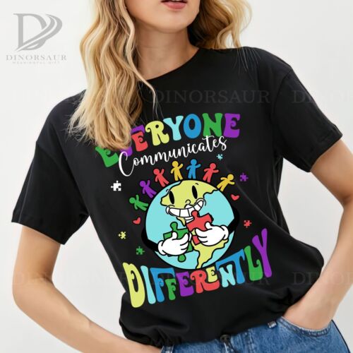 Everyone Communicates Differently Autism Awareness Earth T-Shirt