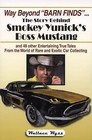 Way Beyond Barn Finds ...: The Story Behind Smokey Yunick's Boss Mustang and 49 Other Entertaining True Tales from the World of Rare and Exotic Car Collecting by Wallace A. Wyss (Paperback, 2015)