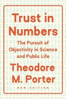 Trust In Numbers The Pursuit Of Objectivity In Science And Public Life Porter