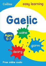 Easy Learning Gaelic Age 5-7: Ideal for learning at home (Collin