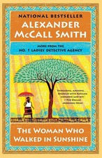 The Woman Who Walked in Sunshine: No. 1 Ladies' Detective Agency (16) by Alexand