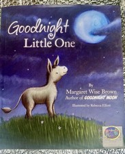 GOOD NIGHT LITTLE ONE By Margaret Wise Brown & Rebecca Elliott