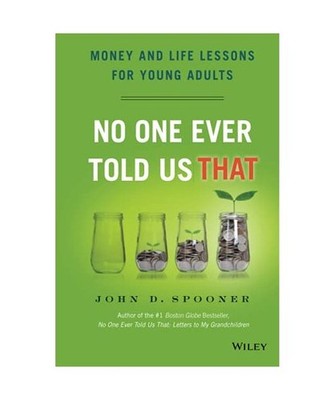 No One Ever Told Us That: Money and Life Lessons for Young Adults: Money and Lif