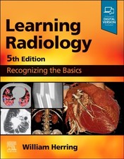 Learning Radiology Recognizing the Basics by William  Herring (Paperback Book)