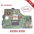 For Asus K53SV K53SJ K53SM K53SC K53S X53S A53S Motherboard GT540M 2G DDR3 HM65 