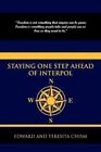 Staying One Step Ahead of Interpol by Edward and Teresita Chism 9781436397308