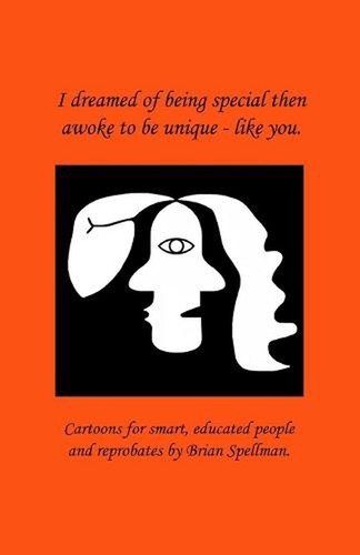 I Dreamed of Being Special Then Awoke to be Unique - Like You.: Cartoons for sma