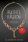 Rebel Bride by Elizabeth Moss (Paperback, 2014)
