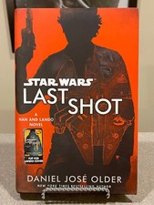STAR WARS Last Shot *SIGNED* by Daniel Jose Older (1st Edition 1st Print HC) Han