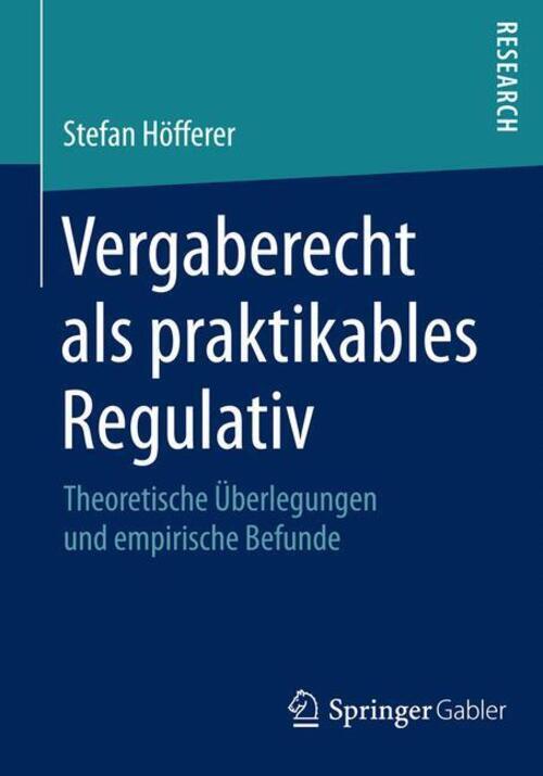 Thumbnail - Stefan Höfferer | Vergaberecht Als Praktikables Regulativ |