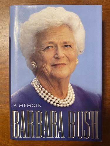“Barbara Bush: A Memoir” -  by Barbara Bush (1994, Hardcover) - Autographed - Picture 1 of 4
