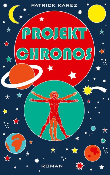 Projekt Chronos | Patrick Karez | Deutsch | Taschenbuch | 270 S. | 2021-image