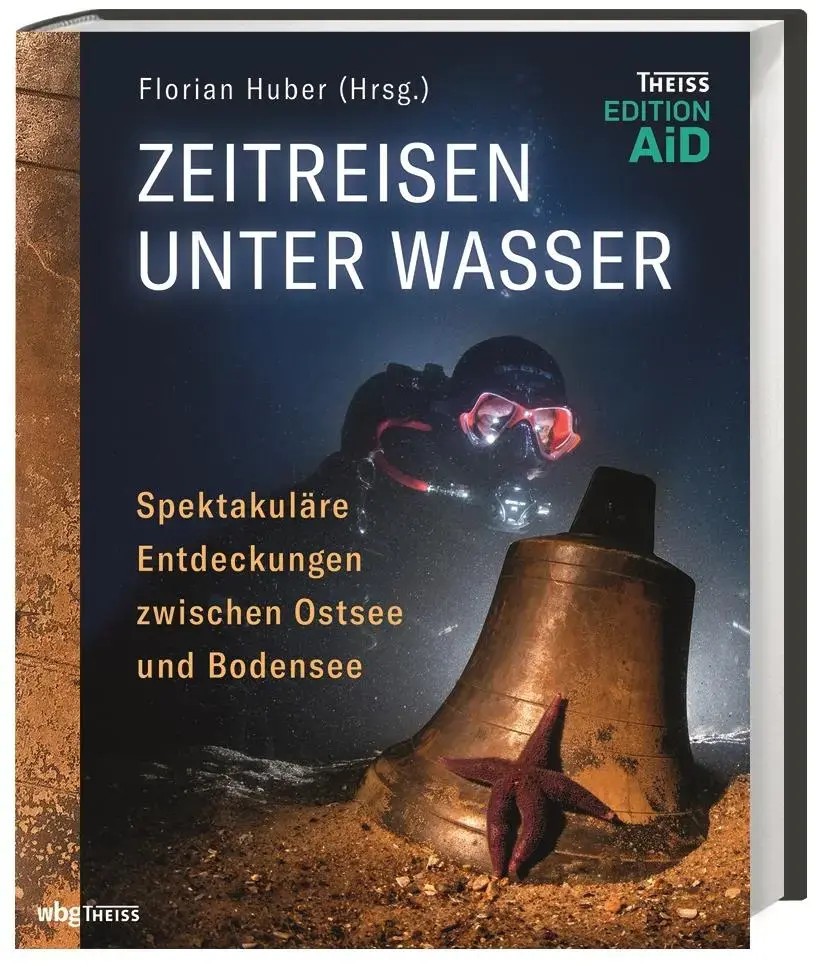 Zeitreisen unter Wasser Spektakuläre Entdeckungen zwischen Ostsee und Bodensee