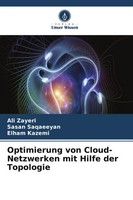Ali Zayeri (U. A.) | Optimierung Von Cloud-Netzwerken Mit Hilfe Der Topologie