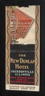 1930s DIAMOND QUALITY The New Dunlap Hotel Rate w/o Bath $2 Up Jacksonville IL