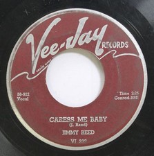 Hear! Blues 45 Jimmy Reed - Caress Me Baby / Baby What You Want Me To Do On Vee-