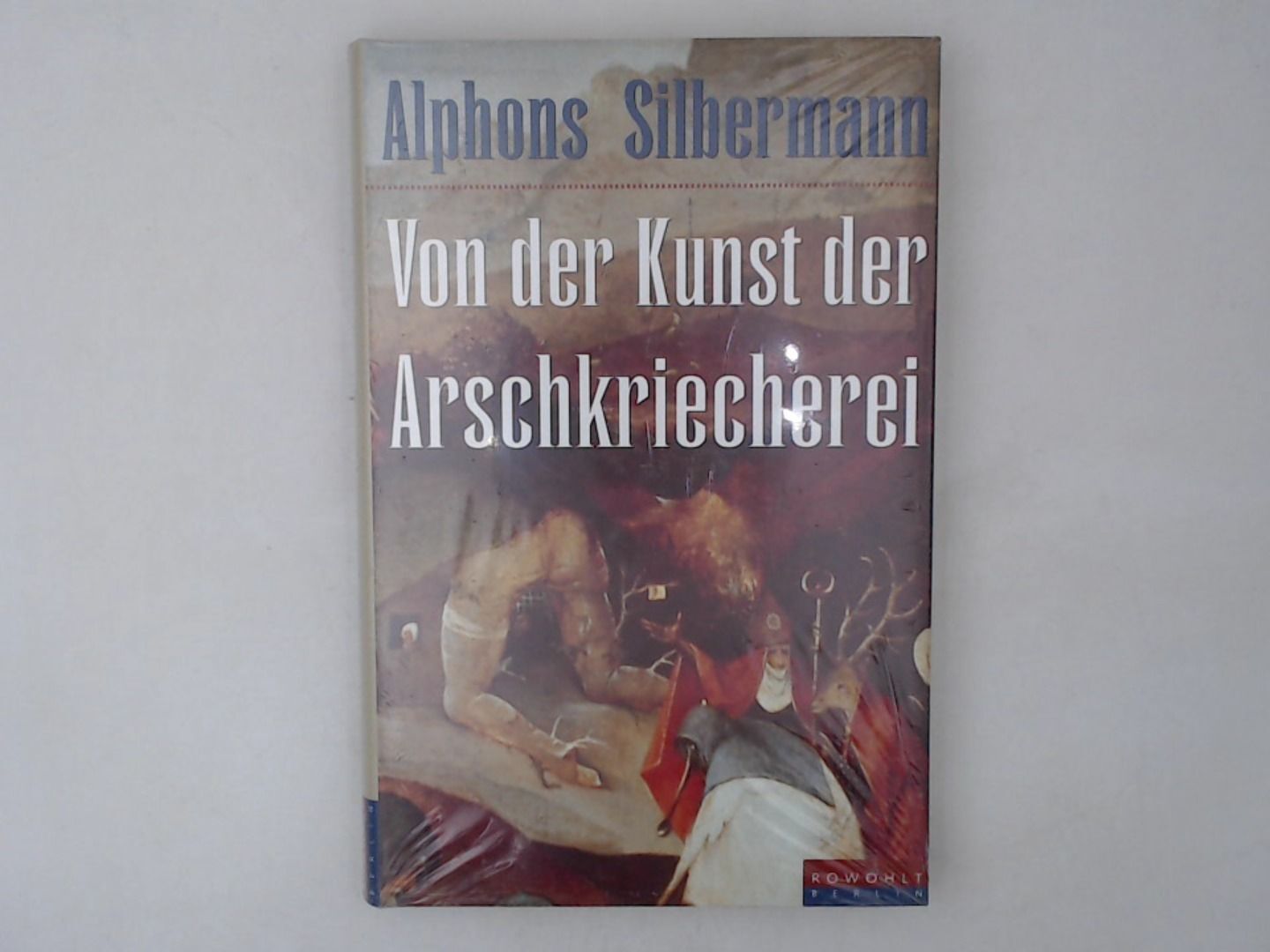 Von Der Kunst Der Arschkriecherei Silbermann, Alphons: