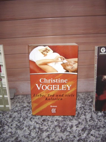 Liebe, Tod und viele Kalorien, ein Roman von Christine - 第 1/1 張圖片