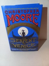 The Serpent of Venice, Christopher Moore. Signed, 1st Edition, 1st Print
