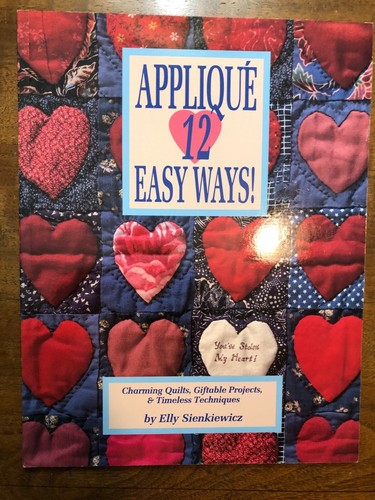 Applique 12 Easy Ways!: Charming Quilts, Giftable Projects, and Timeless Techniq - Bild 1 von 5