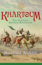 Khartoum: The Ultimate Imperial Adventure,Michael Asher