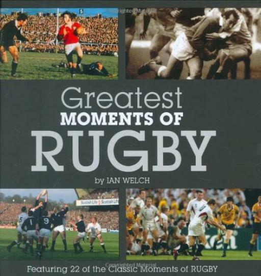 Greatest Moments of Rugby - Ian Welch - Green Umbrella - Good - Hardcover