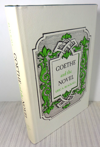 GOETHE AND THE NOVEL by Eric A Blackall 1976 1st Edition Cornell HC/DJ VG! - Foto 1 di 6