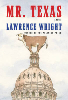 Mr Texas: A novel - Hardcover By Wright, Lawrence - VERY GOOD
