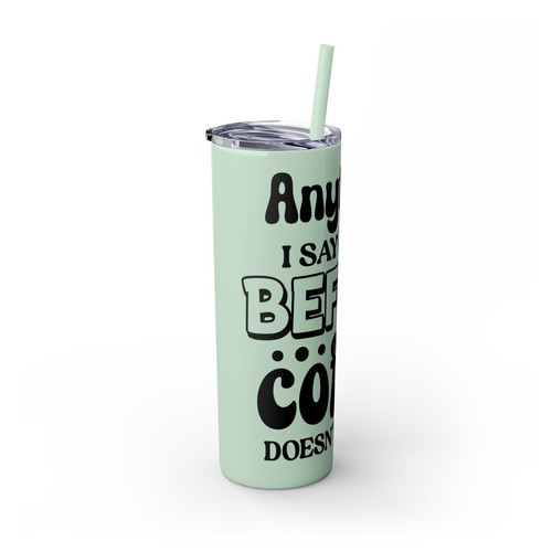 anything before coffee funny Skinny Tumbler with Straw, 20oz gift humor - Bild 22 von 40