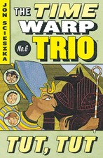 Tut, Tut #6 (Time Warp Trio)
