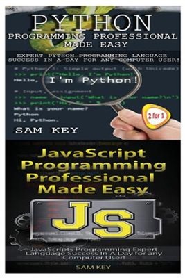 Python Programming Professional Made Easy & JavaScript Professional Programmi...