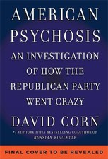 David Corn American Psychosis (Hardback) (UK IMPORT)