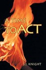 A Time to ACT by S J Knight (Paperback, 2015)