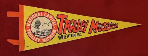 Vintage 17 Inch Trolley Museum Pennant Wheaton Maryland National Capital