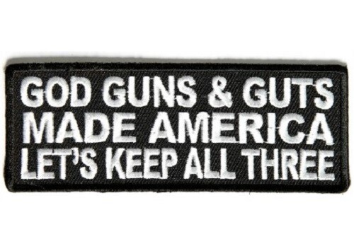 GOD GUNS AND GUTS MADE AMERICA LETS KEEP ALL THREE EMBROIDERED BIKER PATCH - Picture 1 of 1