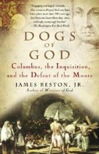 Dogs of God: Columbus, the Inquisition, and the Defeat of the Moors - GOOD