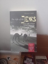 The Gifts of the Jews: How a Tribe of Desert Nomads... Thomas Cahill (PB, 2001)