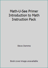 Math-U-See Primer Introduction to Math Instruction Pack by Steve Demme