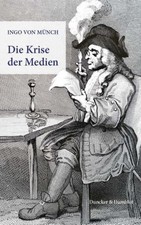 Die Krise der Medien. ~ Ingo von Münch ~  9783428180172