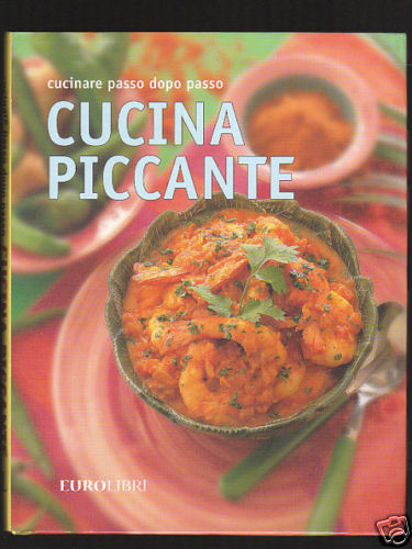 CUCINA PICCANTE - Ed. Rusconi 2005 - Foto 1 di 1