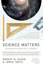 Science Matters : Achieving Scientific Literacy by James Trefil and Robert M....