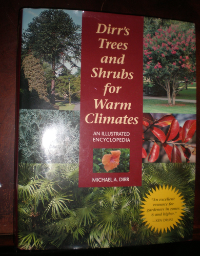 Dirr's Trees and Shrubs for Warm Climates : An Illustrated Encyclopedia by...NEW