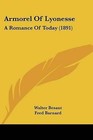 Armorel of Lyonesse: A Romance of Today (1891) by Walter Besant (Paperback / softback, 2009)